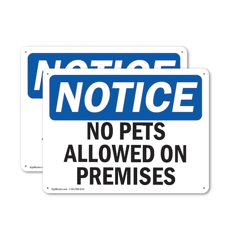 Signmission No Pets Allowed On Premises OSHA Notice Sign, Aluminum, 10in W x 7in L, 2PK OS-2PACK-NS-A-710-L-14743